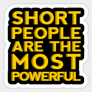 Short People are the Most Powerful Sticker